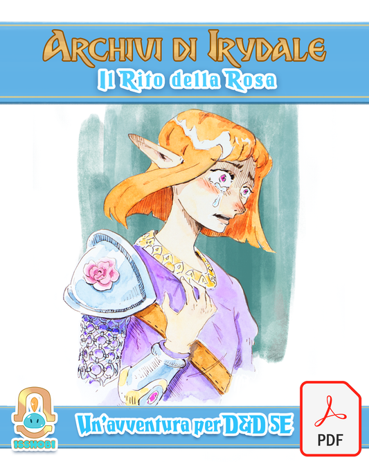Archivi di Irydale 01 – Il Rito della Rosa - Avventura oneshot d&d 5e